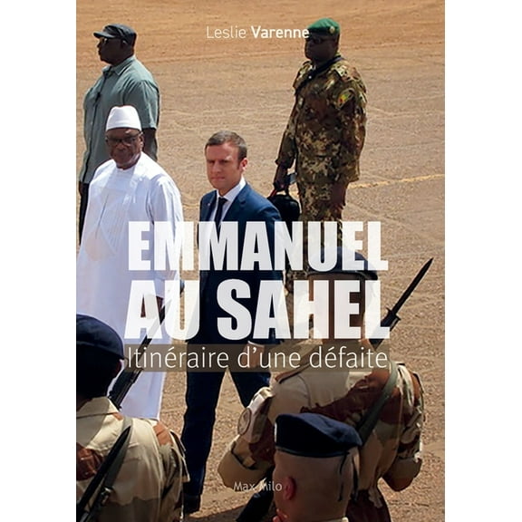 Emmanuel au Sahel: Itinéraire d'une défaite, (Paperback)