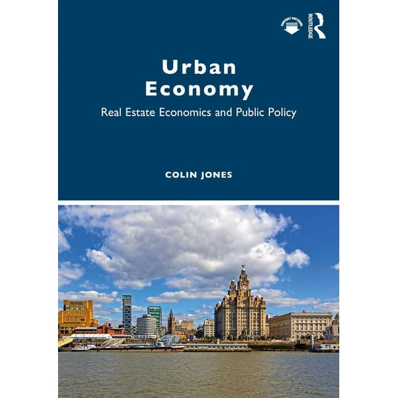 Urban Economy: Real Estate Economics and Public Policy, (Paperback)