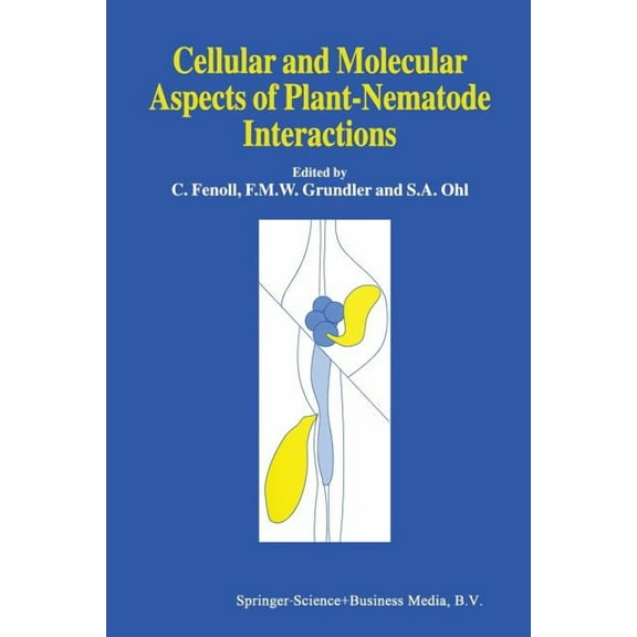 Developments in Plant Pathology Cellular and Molecular Aspects of Plant-Nematode Interactions, Book 10, (Paperback)