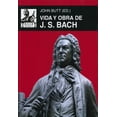 thumbnail image 1 of VIDA Y OBRA DE J. S. BACH EDICIONES AKAL JOHN BUTTERWORTH, 1 of 1