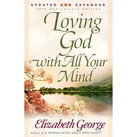 Loving God with All Your Mind (God Has Your Best Interest In Mind)