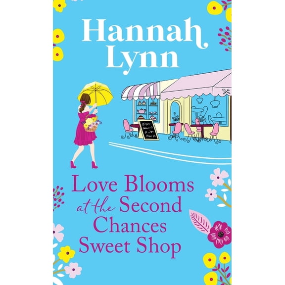 Love Blooms at the Second Chances Sweetshop, (Hardcover)