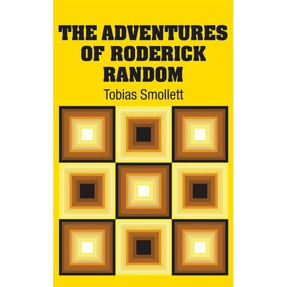 The Adventures of Roderick Random Hardcover 1731707088 9781731707086 Tobias Smollett