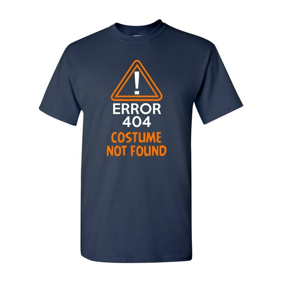 Costume Error 404 Not Found Halloween Funny Humor DT Adult T-Shirt Tee