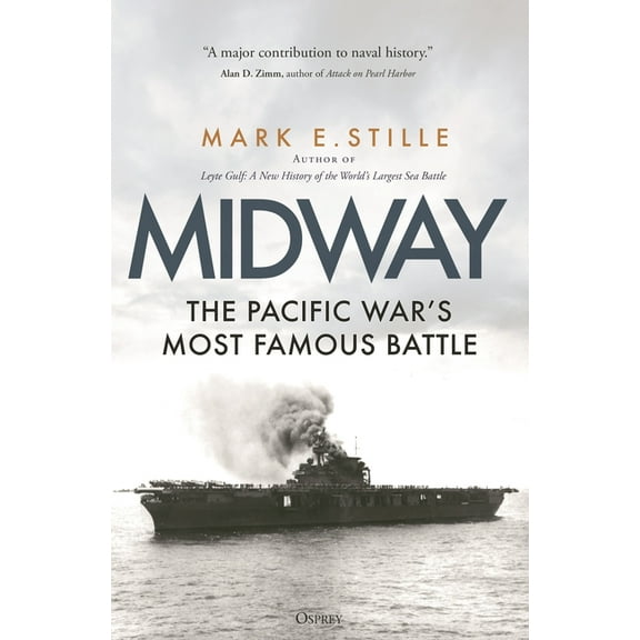 Midway: The Pacific War's Most Famous Battle, (Hardcover)