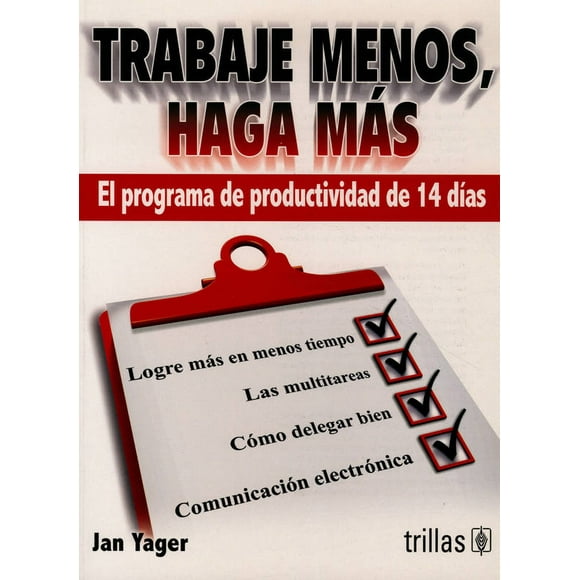 Libro de PRODUCTIVIDAD TRILLAS TRABAJE MENOS HAGA MAS