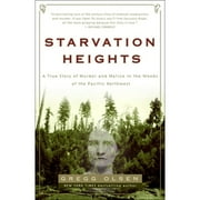 Pre-Owned Starvation Heights: A True Story of Murder and Malice in the Woods of the Pacific (Paperback 9781400097463) by Gregg Olsen