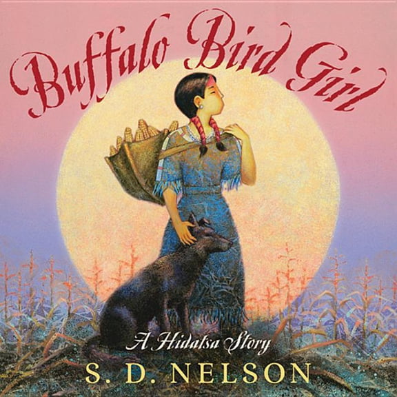 Buffalo Bird Girl: A Hidatsa Story, (Paperback)