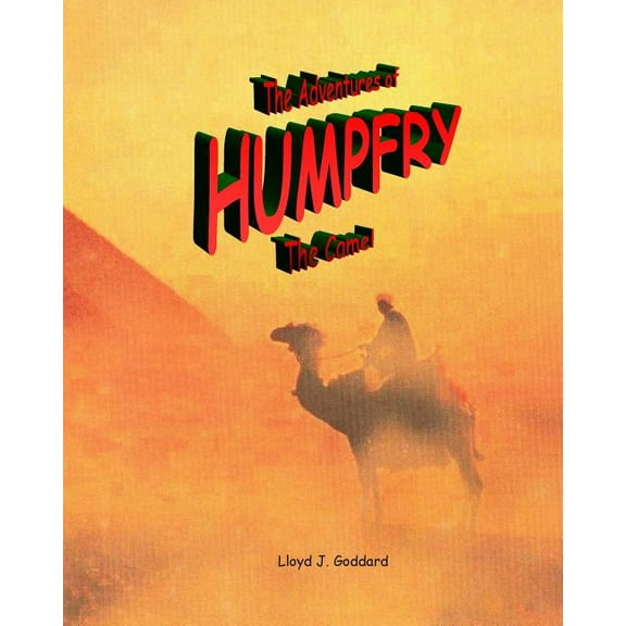 The Adventures of Humpfry The Camel (Paperback)