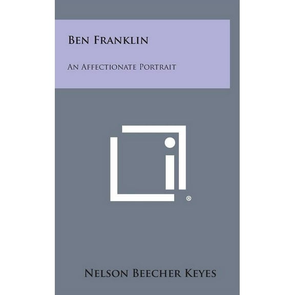 Ben Franklin: An Affectionate Portrait (Hardcover)