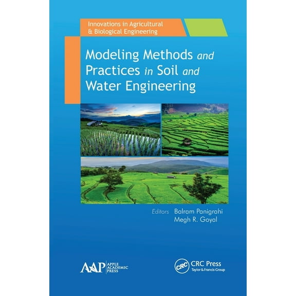 Innovations in Agricultural & Biolog Modeling Methods and Practices in Soil and Water Engineering, (Paperback)