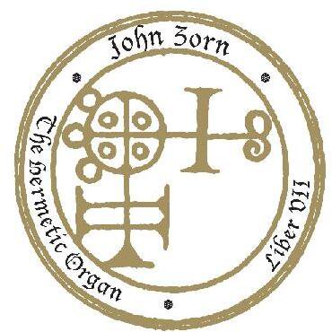 John Zorn - The Hermetic Organ Vol. 9 - Liber VII - Music & Performance - CD