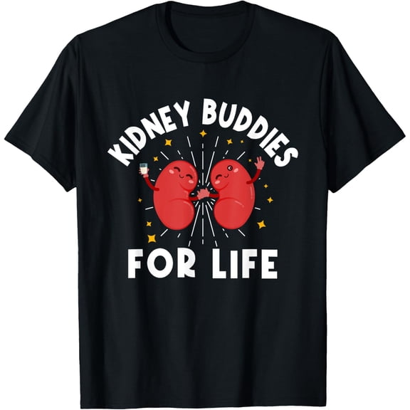 Kidney Buddies For Life - Organ Transplant Donor Recipient T-Shirt100% cotton