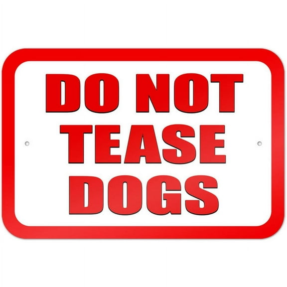 Do Not Tease Dogs Sign