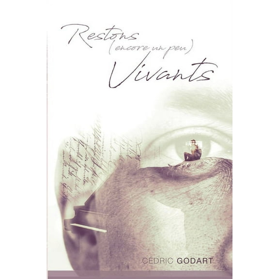 Restons (Encore Un Peu) Vivants (Paperback)