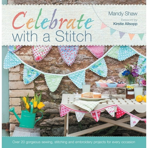 Celebrate with a Stitch: Full Book (Paperback)