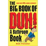 The Big Book of Duh : A Bathroom Book (Paperback)