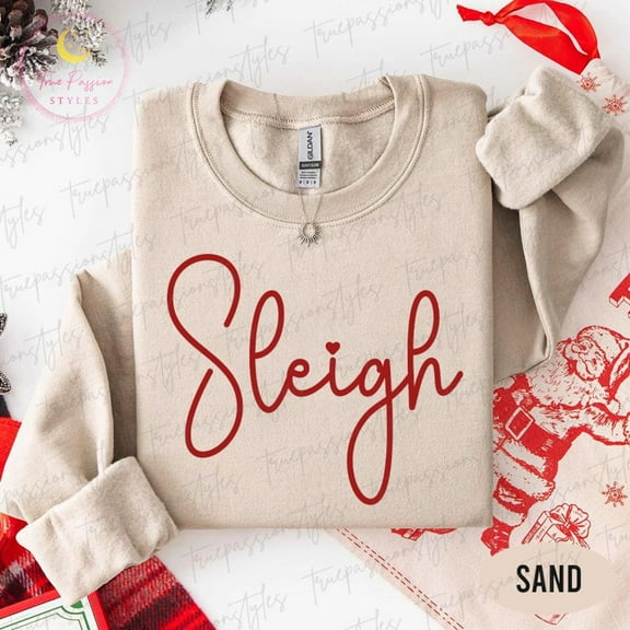 Sleigh season Sweatshirt, season Women Sweatshirt, Cute season Shirt, Sleigh Girl Sweater, season S04802, F2579 Tshirt All Size S-5XL