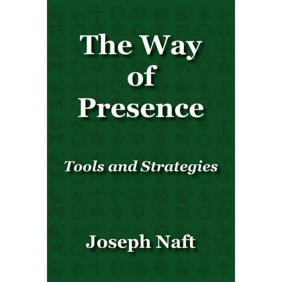 The Way of Presence, (Paperback)