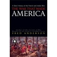 thumbnail image 1 of Pre-Owned The War That Made America: A Short History of the French and Indian War (Hardcover) 0670034541, 1 of 1
