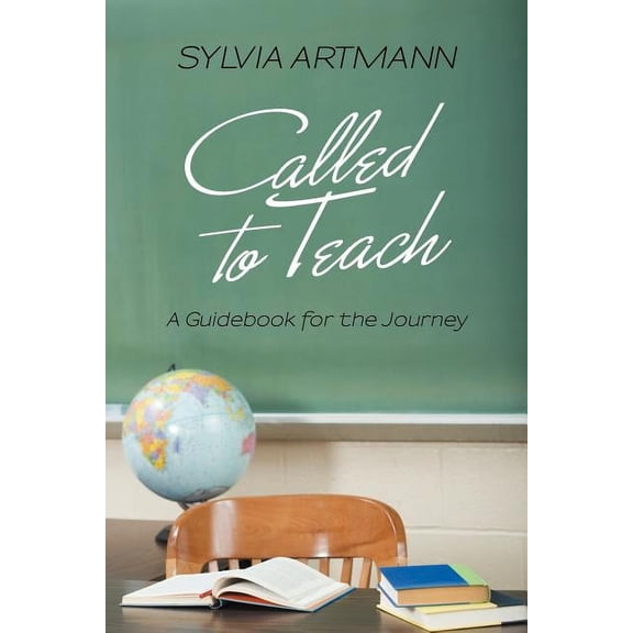 Called to Teach: A Guidebook for the Journey, (Paperback)