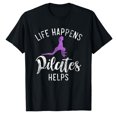 thumbnail image 1 of AALJY Life Happens Pilates Helps Pilates T-Shirt, 1 of 5