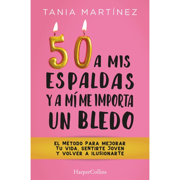 50 a MIS Espaldas Y a MÃ Me Importa Un Bledo (Fifty & Fabulous), (Paperback)