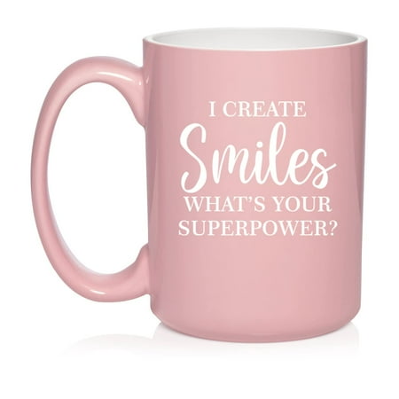 

I Create Smiles What s Your Superpower Funny Dentist Orthodontist Dental Assistant Hygienist Ceramic Coffee Mug Tea Cup Gift (15oz Light Pink)