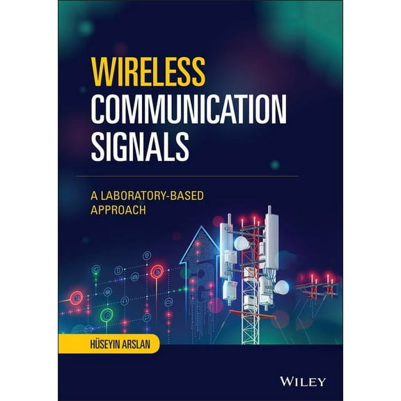 Wireless Communication Signals: A Laboratory-Based Approach, (Hardcover)