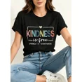thumbnail image 2 of 【New Arrival】Kindness Is Free Inspirational Letter Graphic T-Shirt, Cotton Crew Neck Short Sleeve Tee, Positive Quote Casual Wear Kindness Lover Gift, 2 of 7