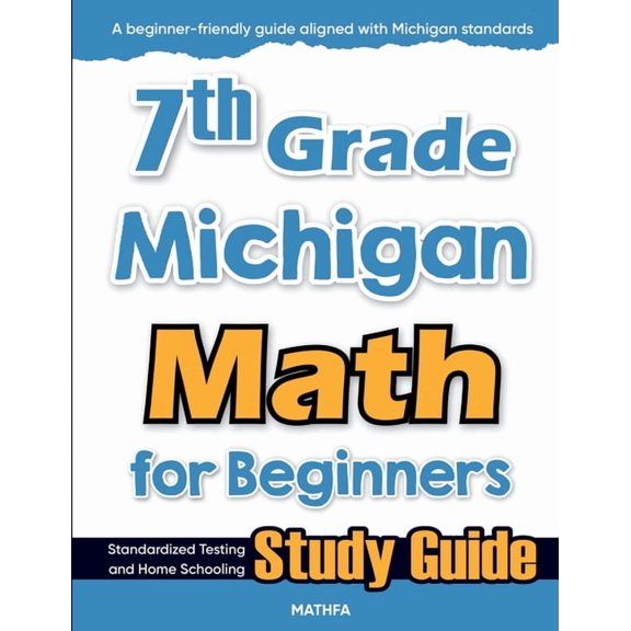 7th Grade Michigan Math for Beginners: Standardized Testing and Home Schooling Study Guide, (Paperback)