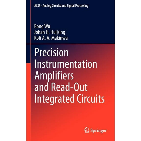 Analog Circuits and Signal Processing Precision Instrumentation Amplifiers and Read-Out Integrated Circuits, (Hardcover)