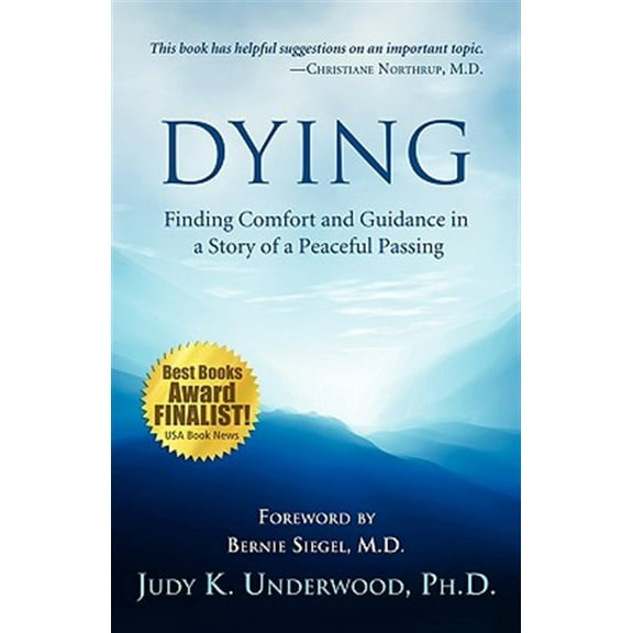 Dying: Finding Comfort and Guidance in a Story of a Peaceful Passing