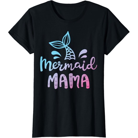Mermaid Mama Funny Women Mom Mommy Family Matching Birthday T-Shirt