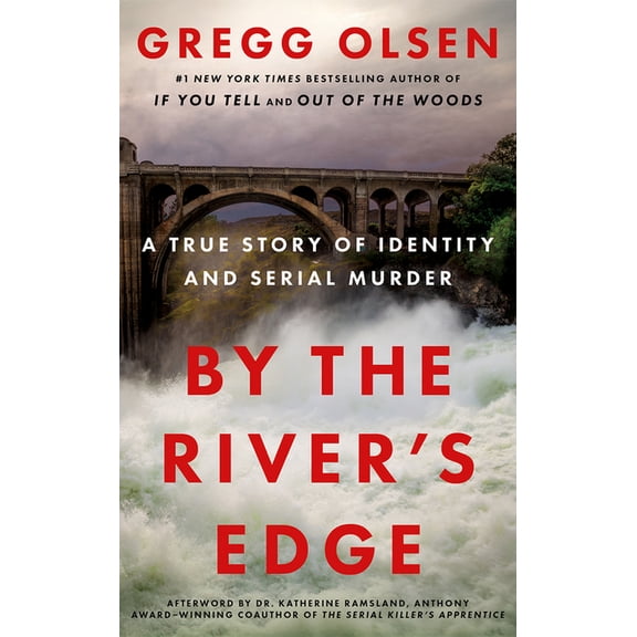By the River's Edge: A True Story of Identity and Serial Murder, (Paperback)