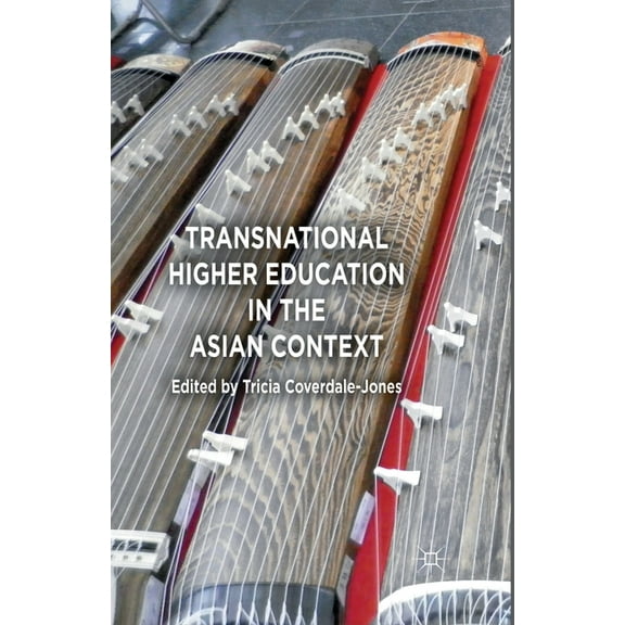 Transnational Higher Education in the Asian Context, (Paperback)