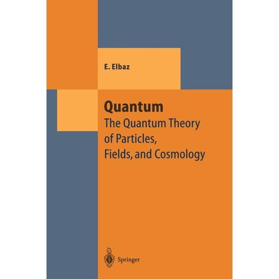 Theoretical and Mathematical Physics Quantum: The Quantum Theory of Particles, Fields and Cosmology, (Paperback)