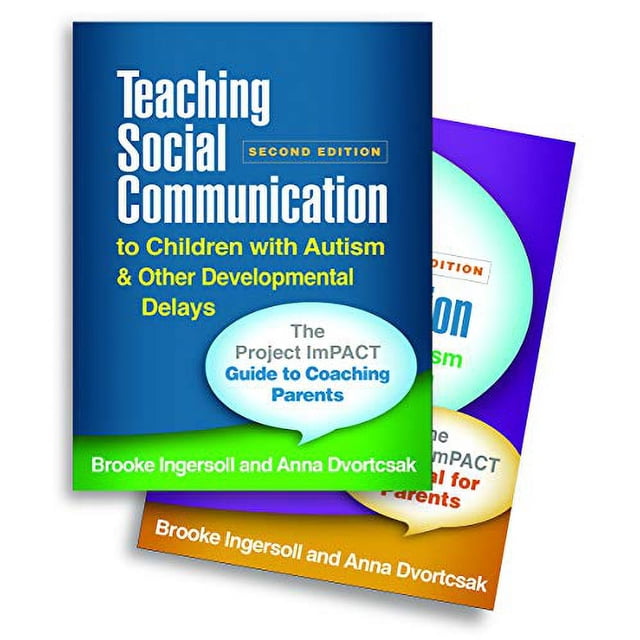 Teaching Social Communication to Children with Autism and Other Developmental Delays (2-book set), Second Edition: The Project ImPACT Guide to ... and The Project ImPACT Manual for Parents