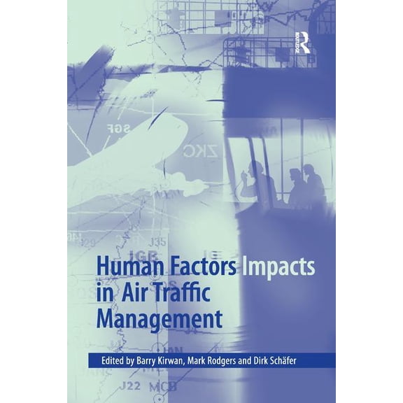 Human Factors Impacts in Air Traffic Management, (Paperback)