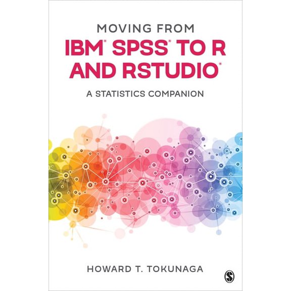 Moving from Ibm(r) Spss(r) to R and Rstudio(r): A Statistics Companion, (Paperback)