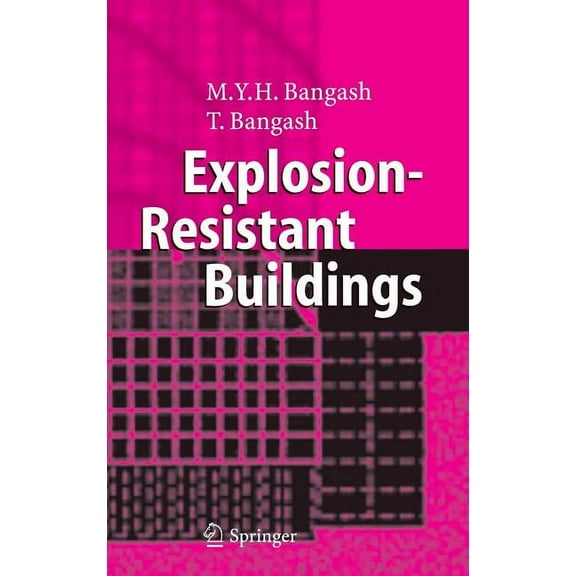 Explosion-Resistant Buildings: Design, Analysis, and Case Studies, (Hardcover)