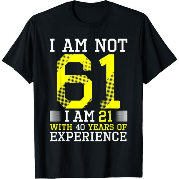 61st Birthday Man Woman 61 Year Old Gift T-Shirt100% cotton