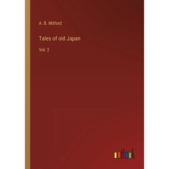 Tales of old Japan : Vol. 2 (Paperback)