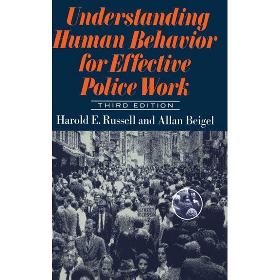 Understanding Human Behavior for Effective Police Work: Third Edition, (Hardcover)