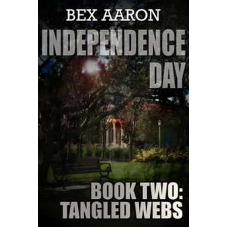 Independence Day, Book Two: Tangled Webs - eBook