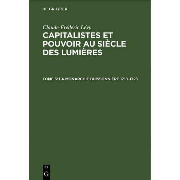 La Monarchie Buissonnière 1718-1723, (Hardcover)