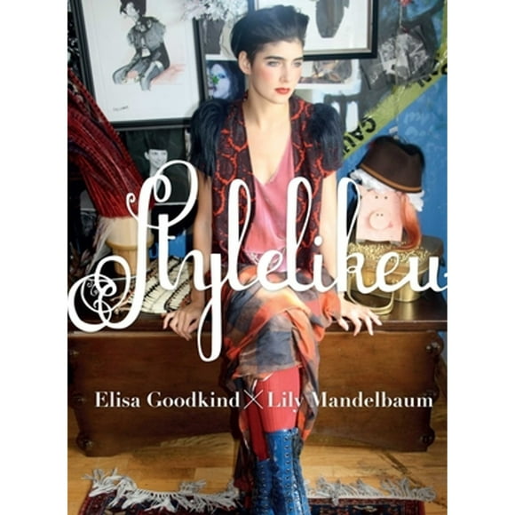 Pre-Owned Stylelikeu (Hardcover 9781576875728) by Elisa Goodkind, Lily Mandelbaum