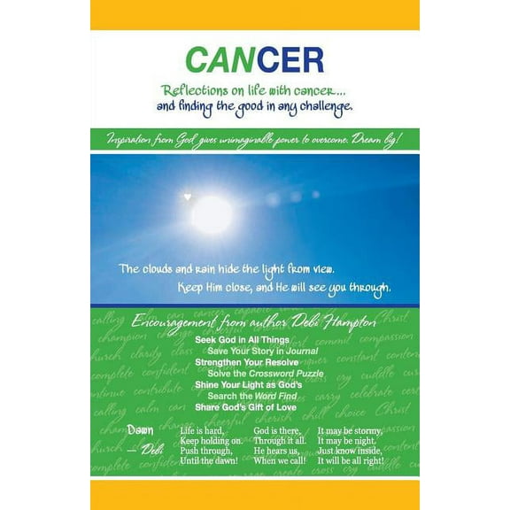 Cancer : Reflections on Life With Cancer and Finding the Good in Any Challenge