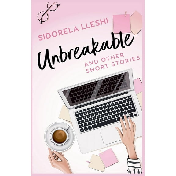 Unbreakable And Other Short Stories, (Paperback)