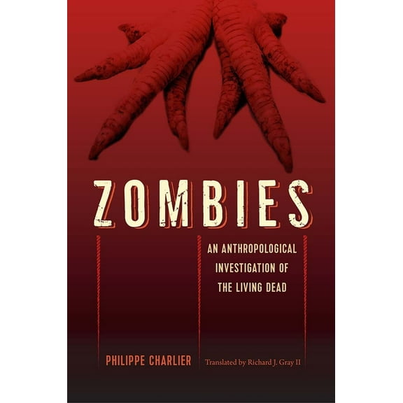 Zombies: An Anthropological Investigation of the Living Dead, (Paperback)